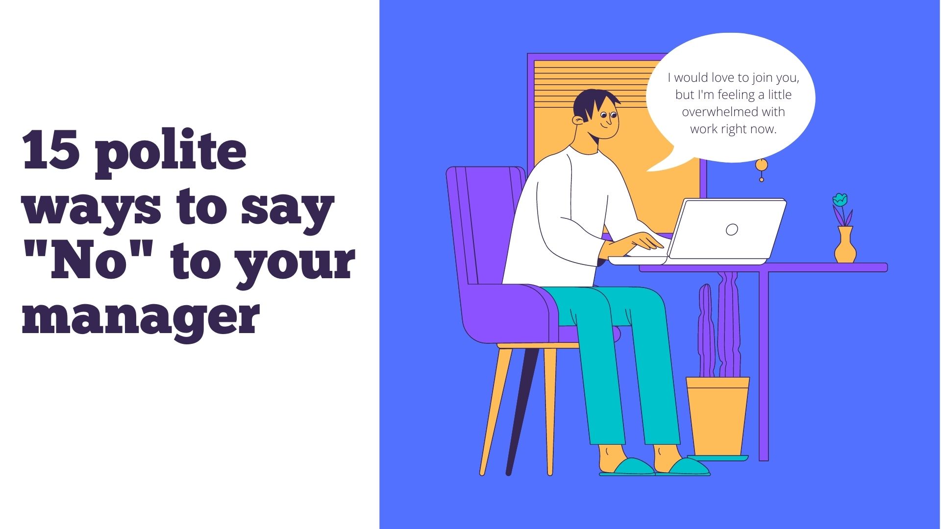 15 Polite Ways To Say No To Your Manager HuddleUp Blog