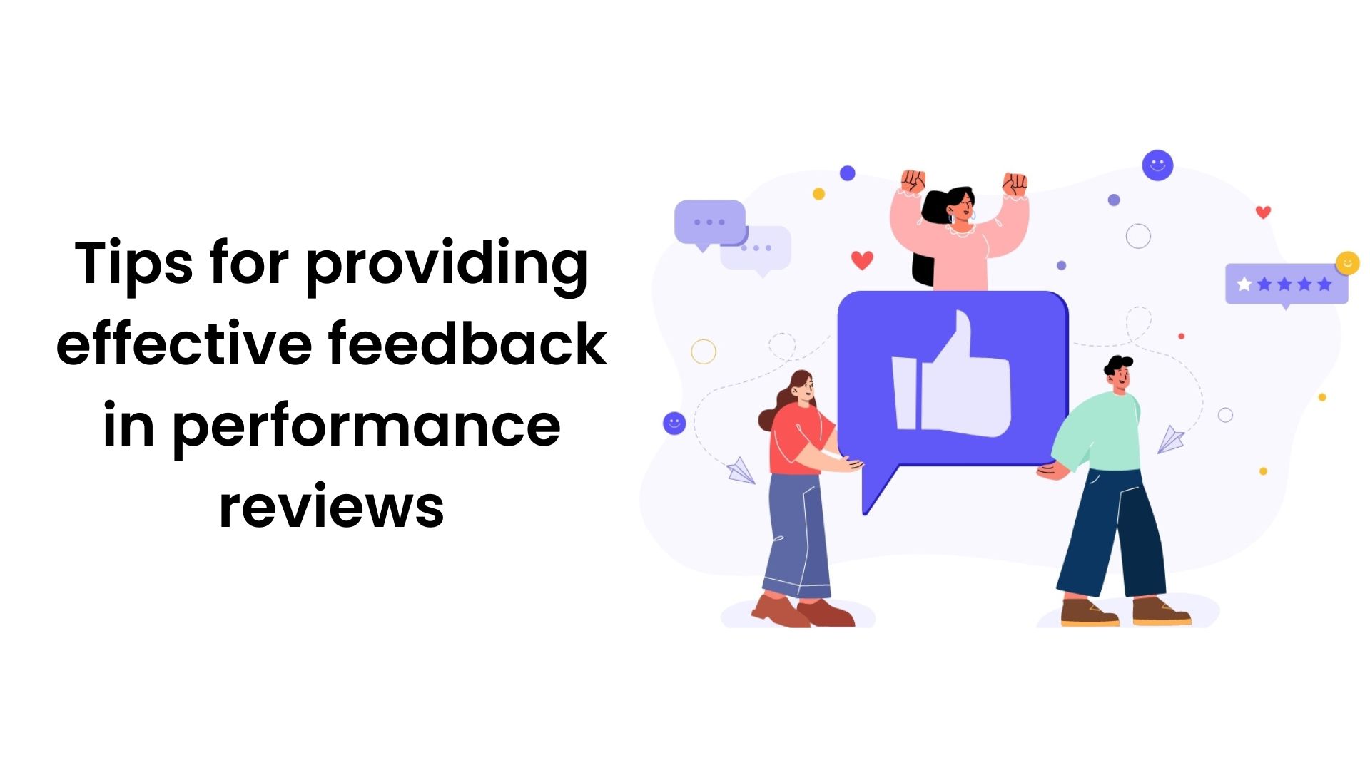 tips-for-providing-effective-feedback-in-performance-reviews-huddleup